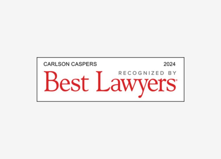 US News & World Report and Best Lawyers® List Carlson Caspers for Three Practice Areas Including (1)